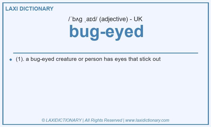 Definition bug-eyed in British English