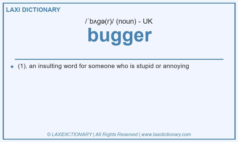 Definition bugger in British English