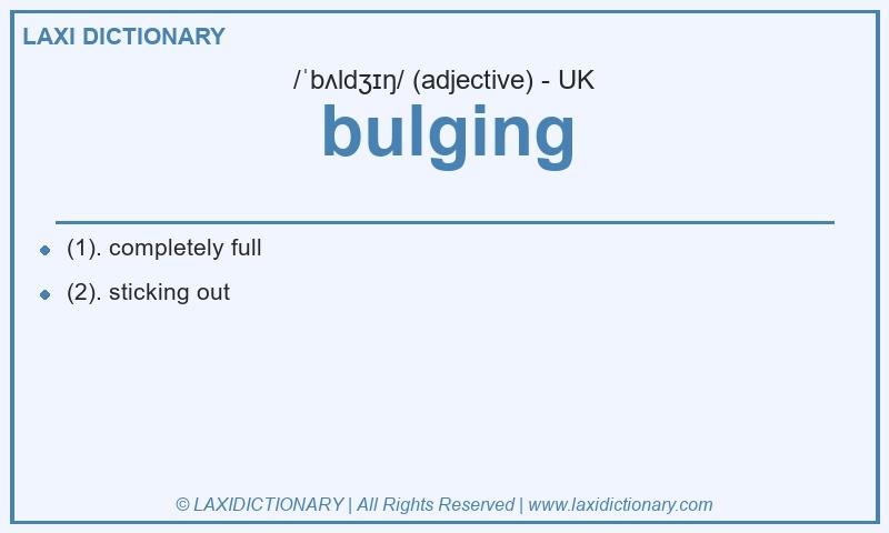 Definition bulging in British English