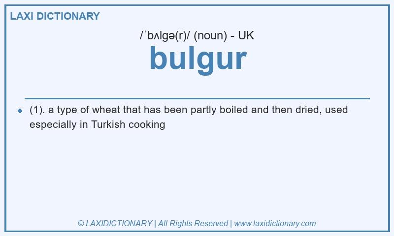 Definition bulgur in British English