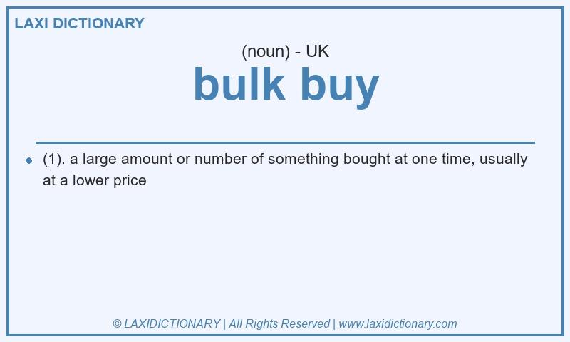 Definition bulk buy in British English