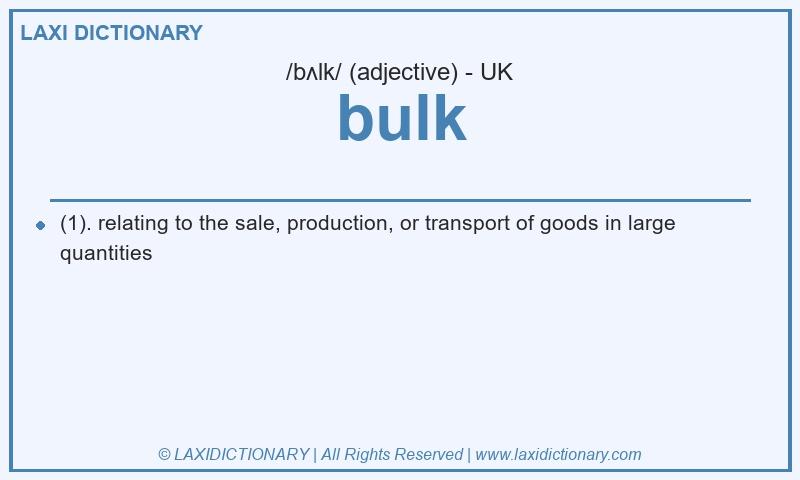 Definition bulk in British English