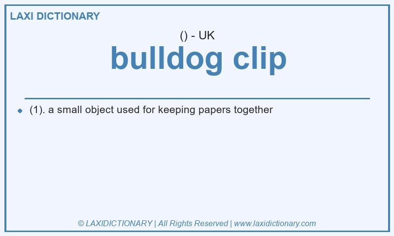 Definition bulldog clip in British English
