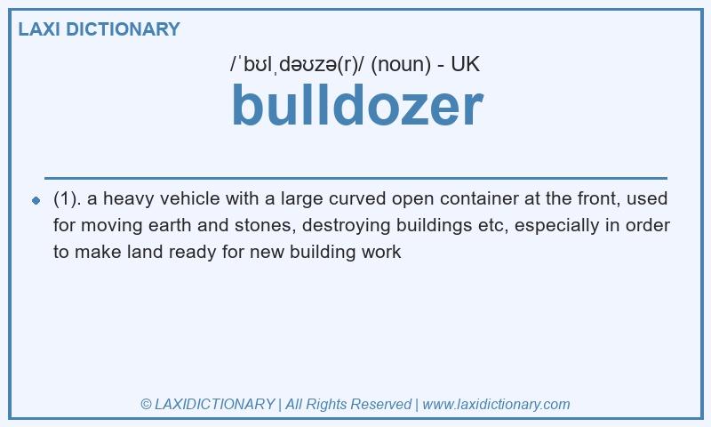 Definition bulldozer in British English
