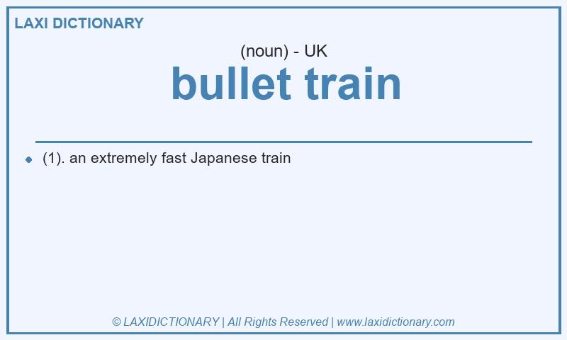 Definition bullet train in British English