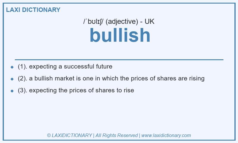 Definition bullish in British English