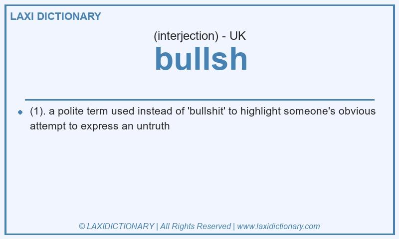 Definition bullsh in British English