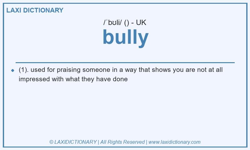 Definition bully in British English