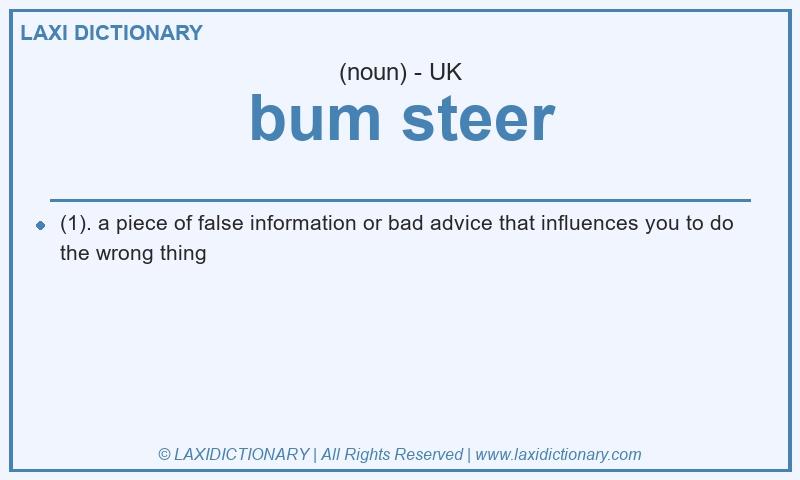 Definition bum steer in British English