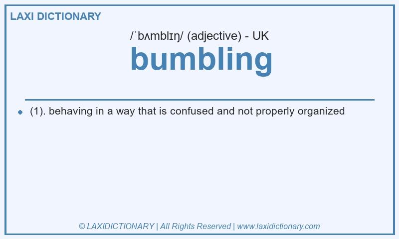 Definition bumbling in British English