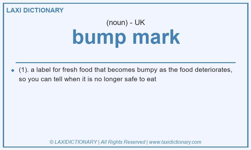 Definition bump mark in British English