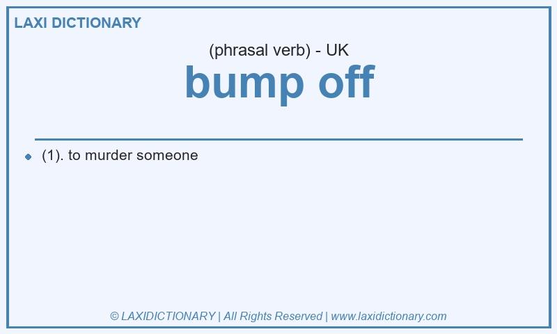 Definition bump off in British English