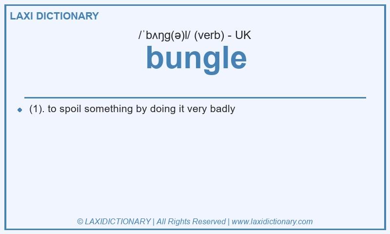 Definition bungle in British English