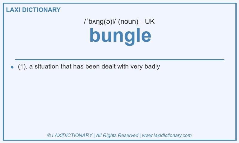 Definition bungle in British English