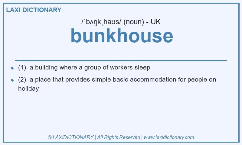 Definition bunkhouse in British English