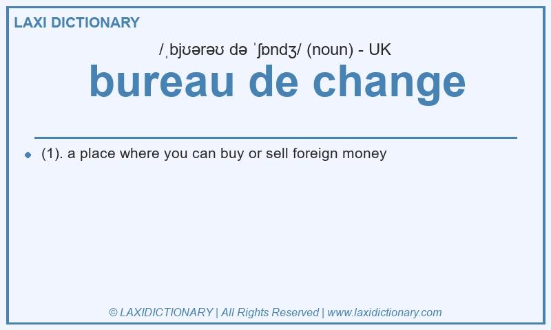 Definition bureau de change in British English