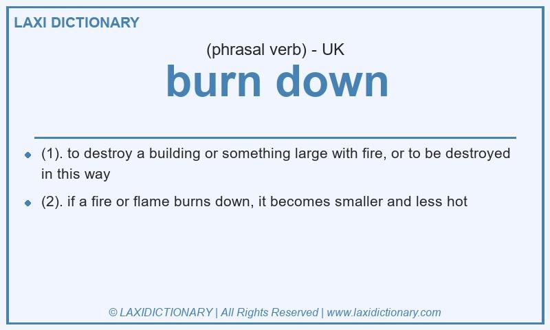 Definition burn down in British English