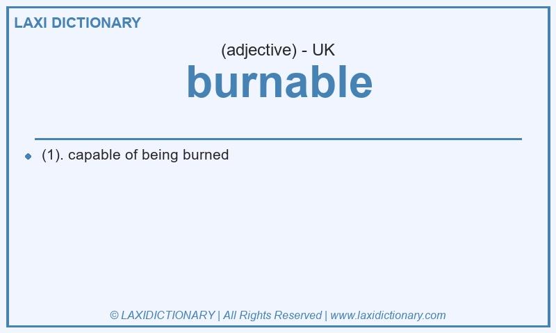 Definition burnable in British English