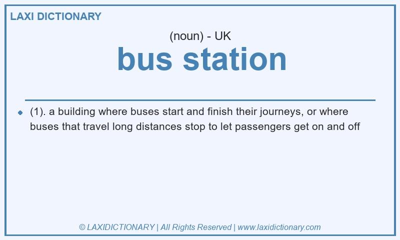 Definition bus station in British English