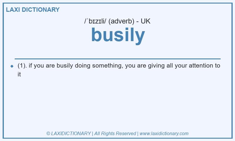 Definition busily in British English