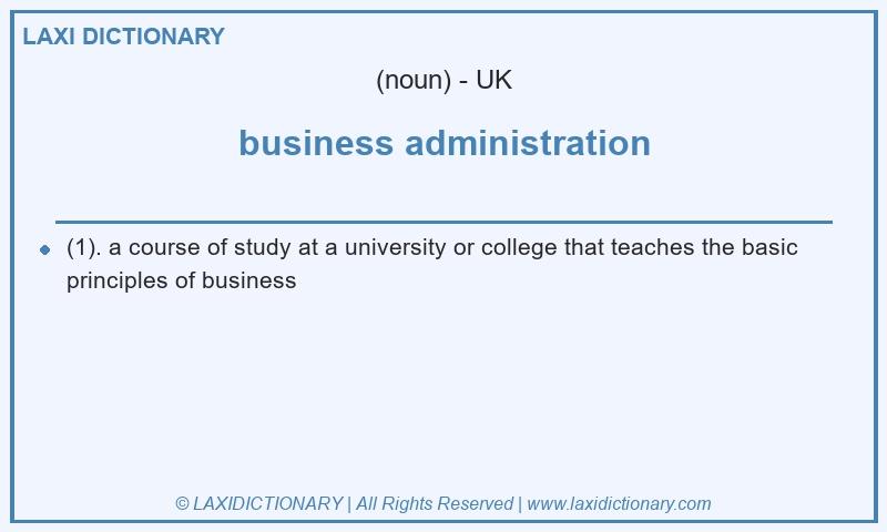 Definition business administration in British English