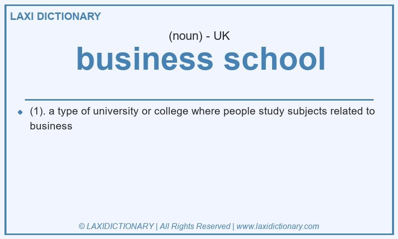 Definition business school in British English