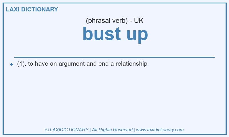 Definition bust up in British English