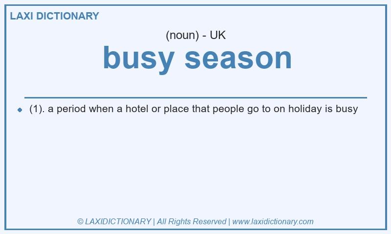 Definition busy season in British English
