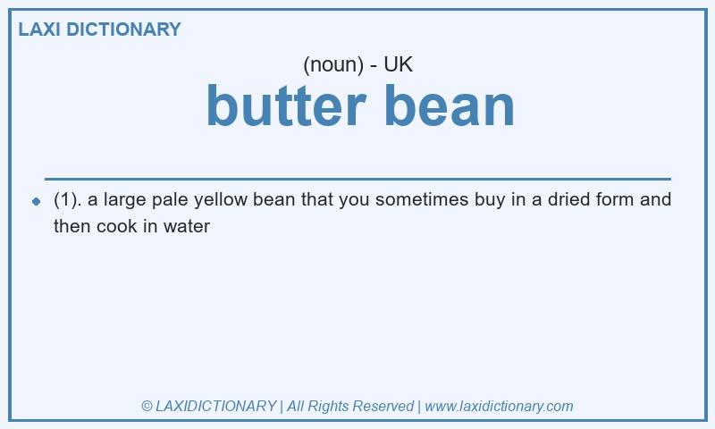 Definition butter bean in British English