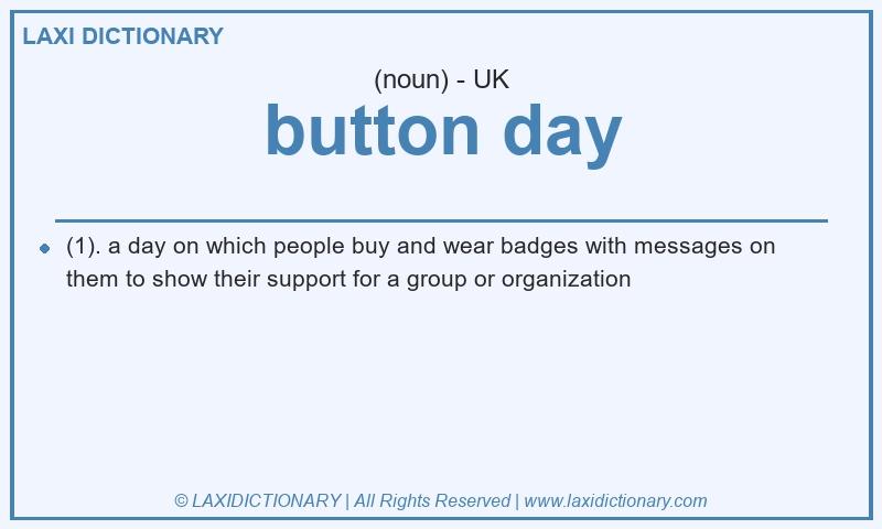 Definition button day in British English