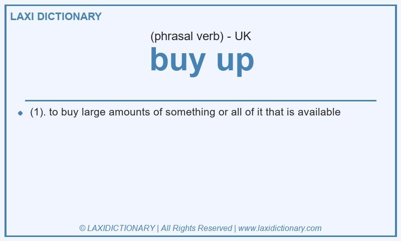 Definition buy up in British English