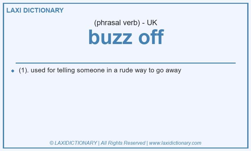 Definition buzz off in British English