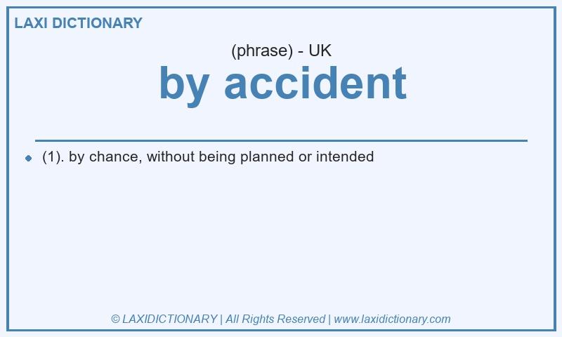 Definition by accident in British English