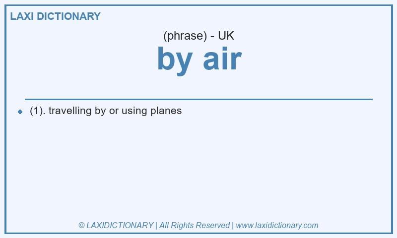Definition by air in British English