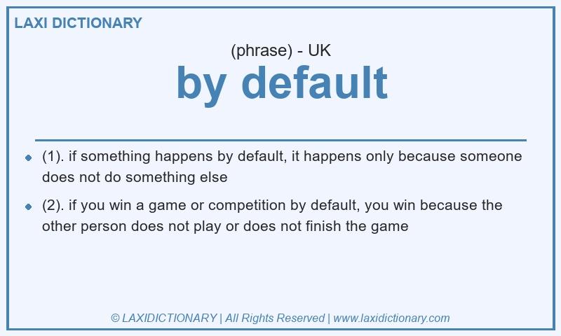 Definition by default in British English