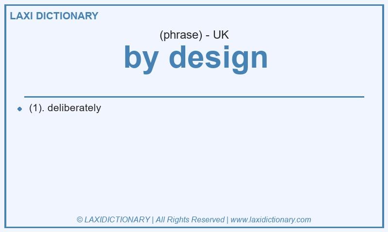Definition by design in British English