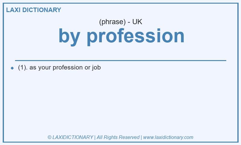 Definition by profession in British English