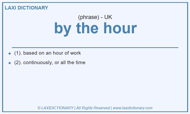 Definition by the hour in British English