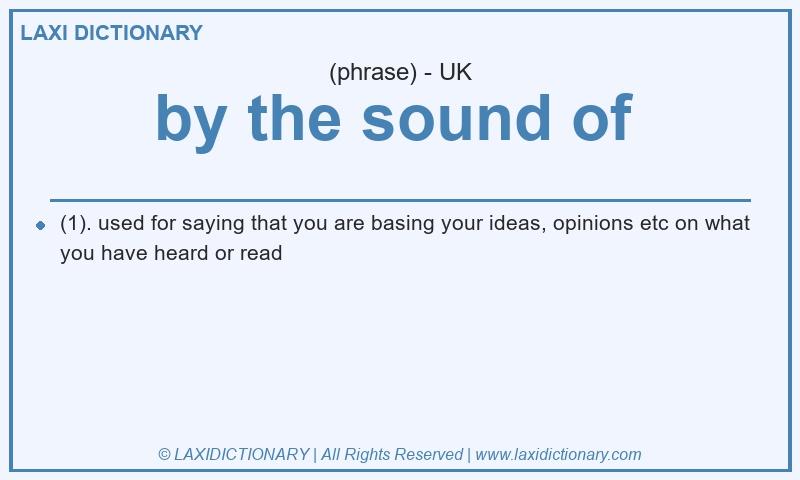 Definition by the sound of in British English