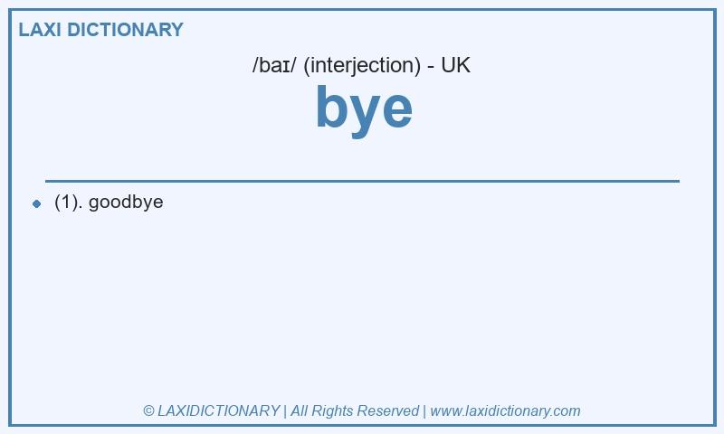 Definition bye in British English
