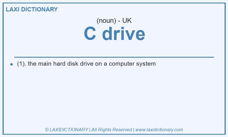 Definition C drive in British English