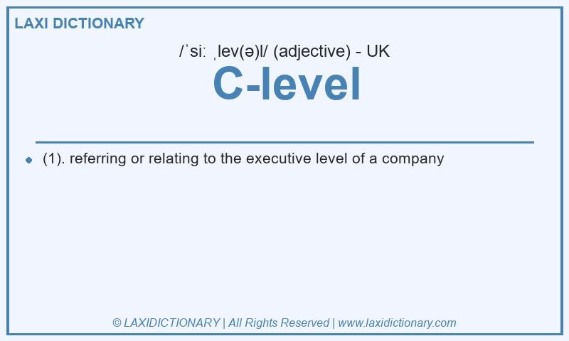 Definition C-level in British English