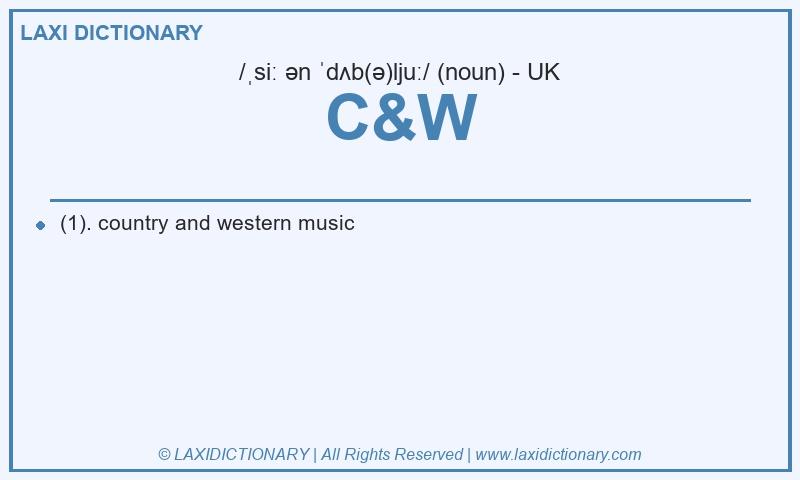 Definition C&W in British English