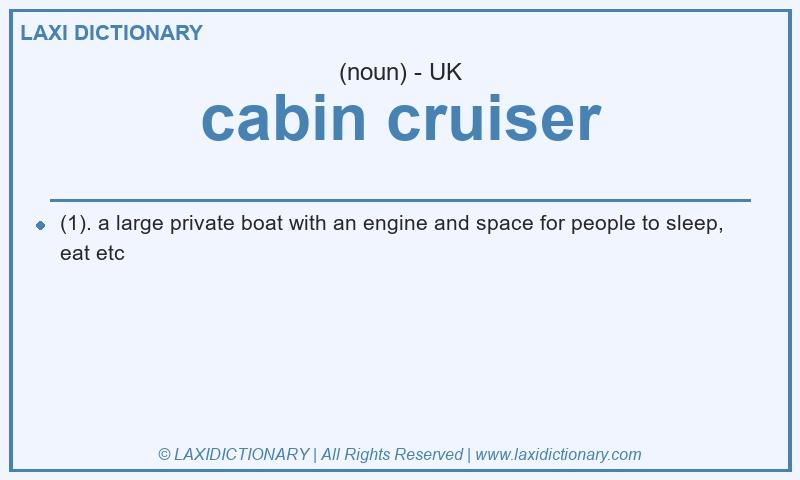 Definition cabin cruiser in British English