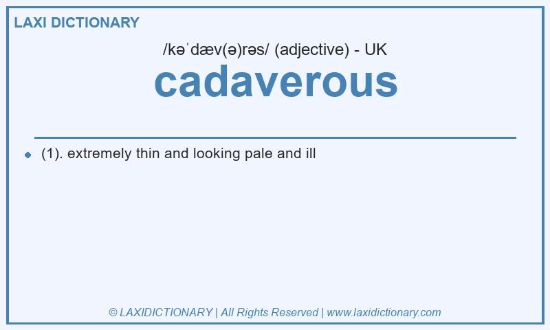 Definition cadaverous in British English
