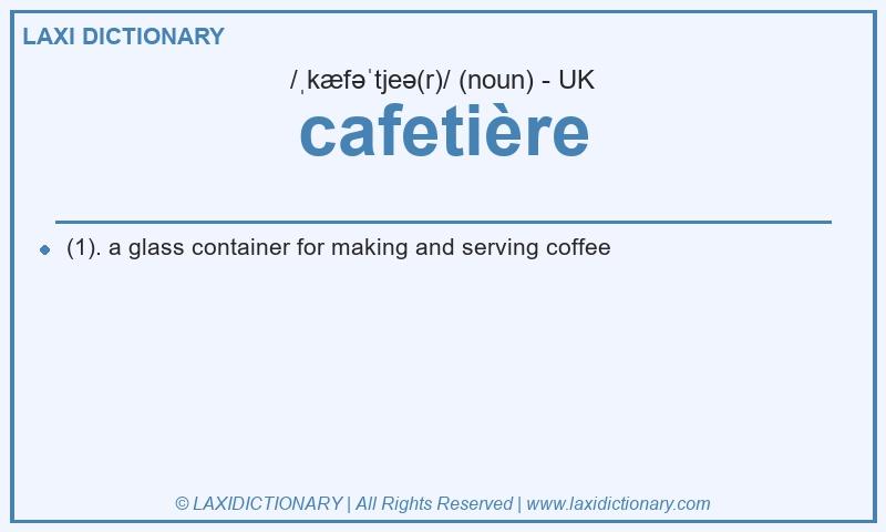 Definition cafetière in British English