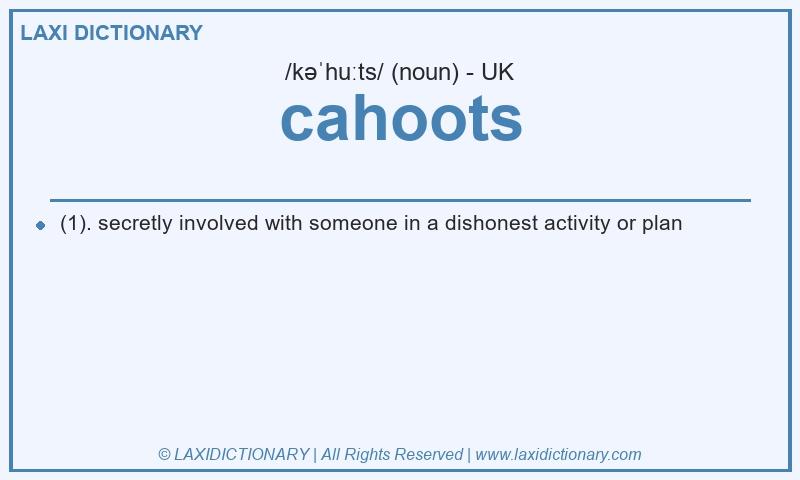 Definition cahoots in British English