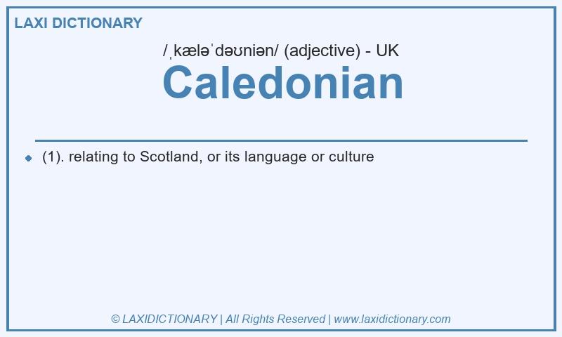 Definition Caledonian in British English