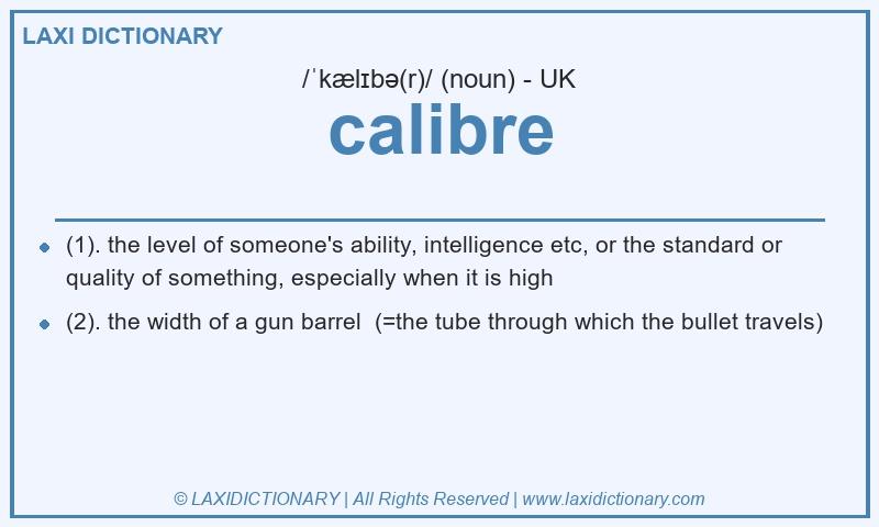Definition calibre in British English