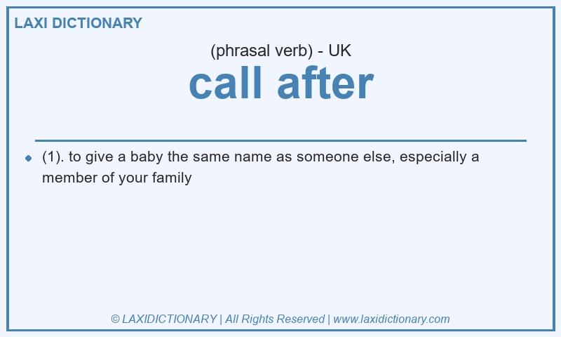 Definition call after in British English